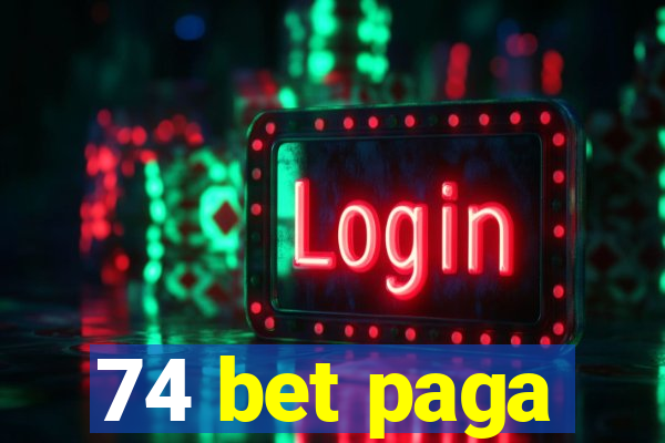 74 bet paga
